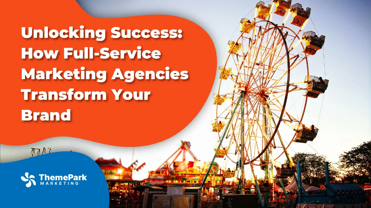 Unlocking Success - How Full Service Marketing Agencies Transform Your Brand