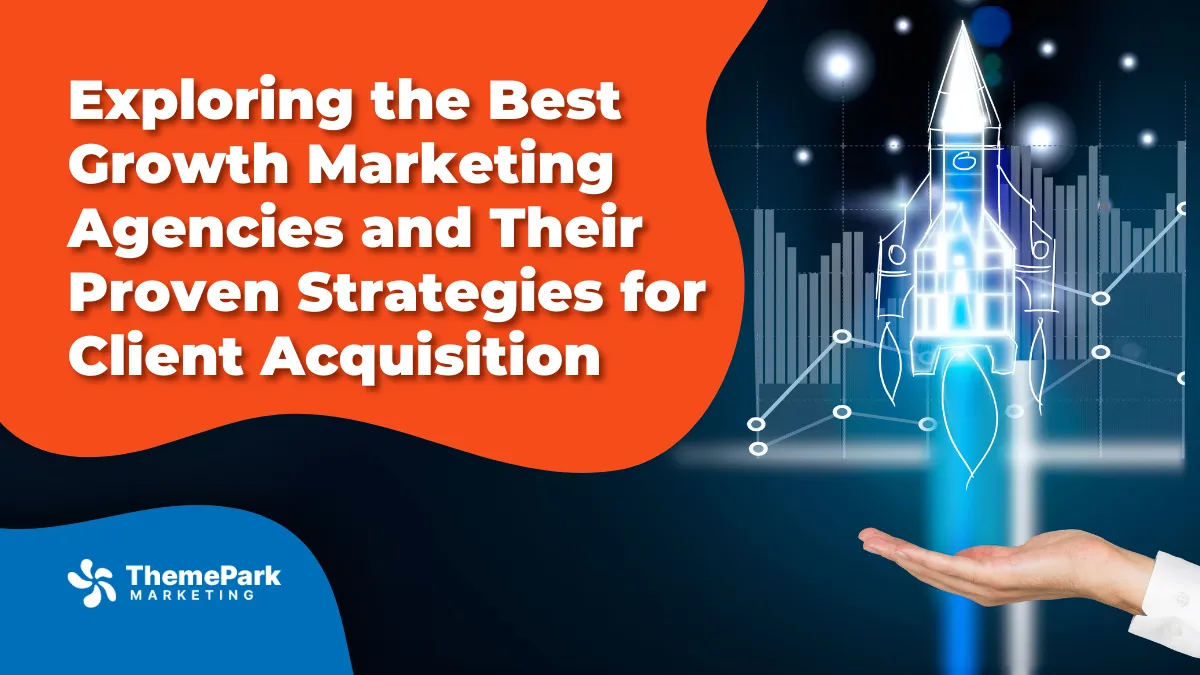 Exploring the Best Growth Marketing Agencies and Their Proven Strategies for Client Acquisition